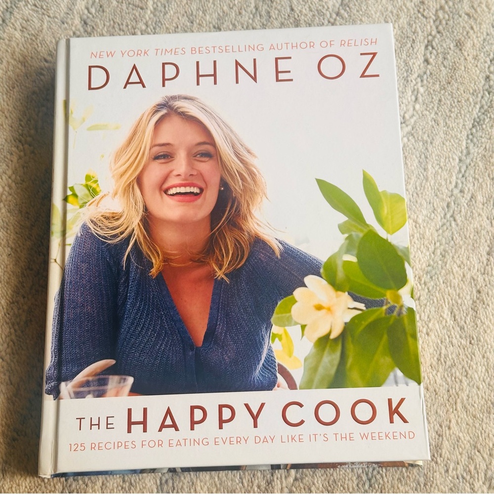The Happy Cook: 125 Recipes for Eating Every Day Like It's the Weekend